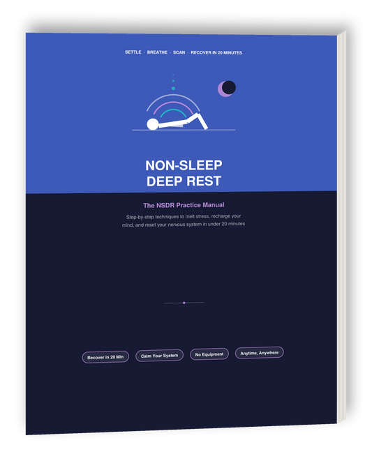 The Non-Sleep Deep Rest Practice Manual: Recover From Stress in Under 20 Minutes
